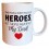 Some People Don't Believe in Heroes Mug
