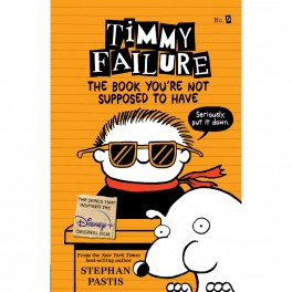Timmy Failure: The Book You're Not Supposed to Have 9781406387223
