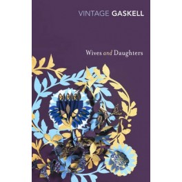 Wives and Daughters - Elizabeth Gaskell 9780099540724