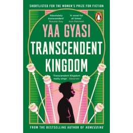 Transcendent Kingdom - Yaa Gyasi 9780241988657