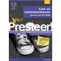 X-kit Presteer! Lien se lankstaanskoene: Afrikaans Eerste Addisionele Taal Graad 12 Studiegids 9781928330103